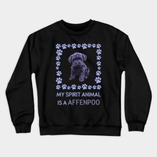 My Spirit Animal is a Affenpoo Crewneck Sweatshirt